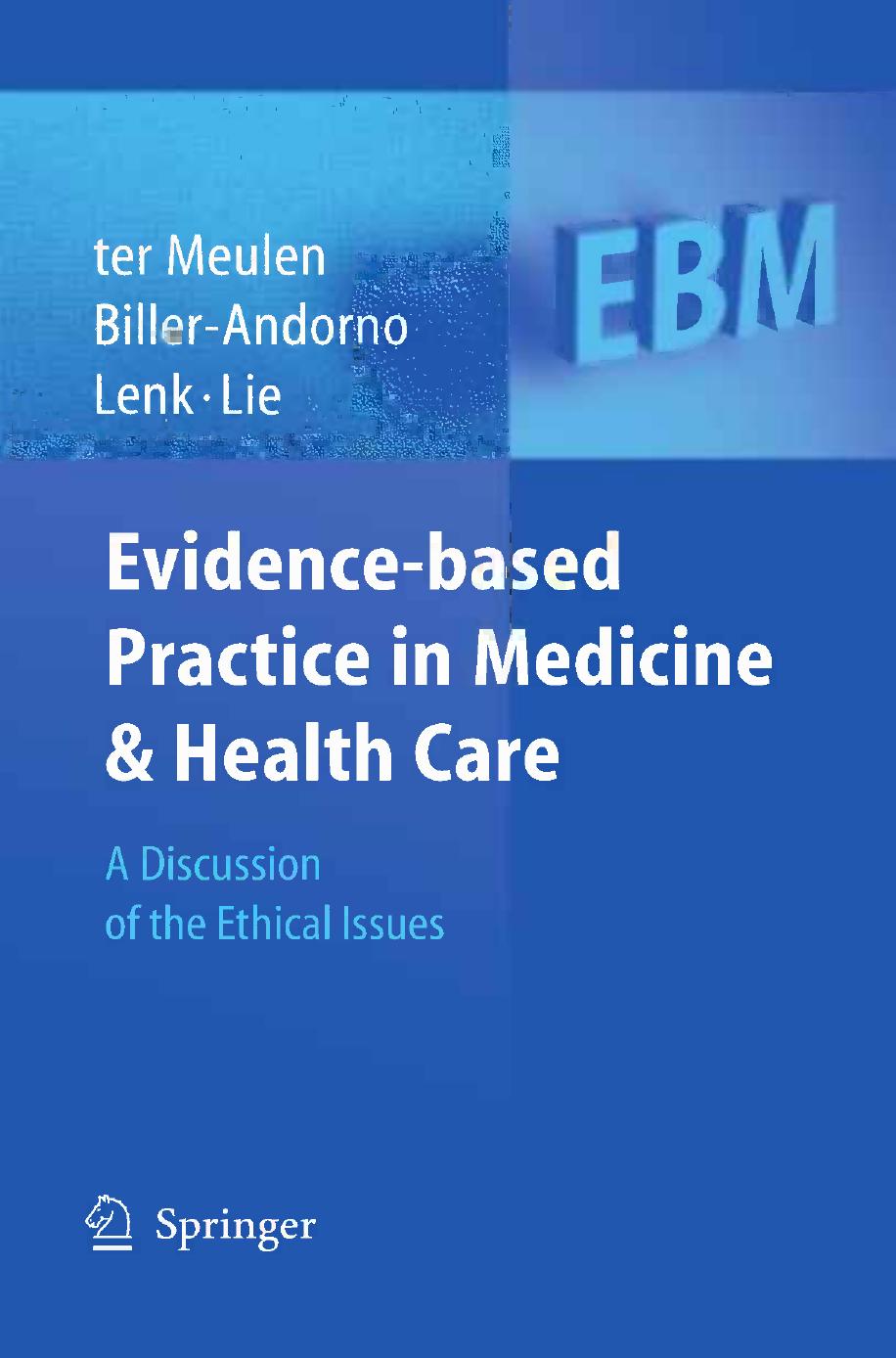 Evidence-based Practice in Medicine and Health Care: A Discussion of the Ethical Issues by unknow
