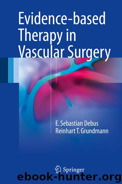 Evidence-based Therapy in Vascular Surgery by E. Sebastian Debus & Reinhart T. Grundmann