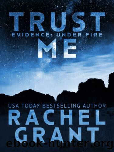 Evidence_Under Fire 02-Trust Me by Rachel Grant