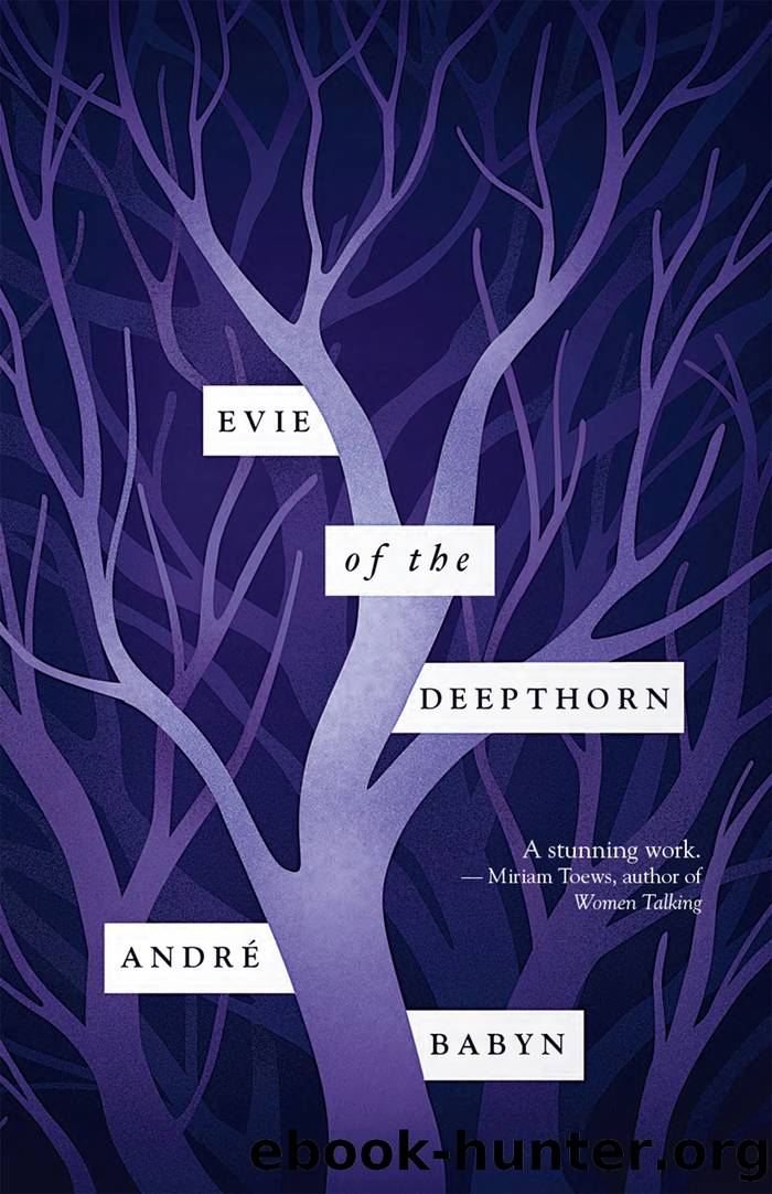 Evie of the Deepthorn by André Babyn