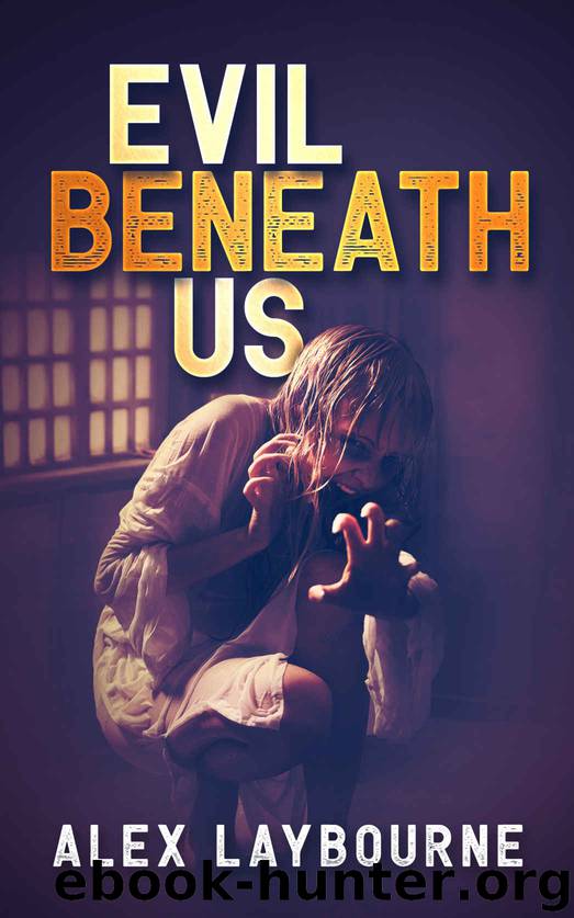 Evil Beneath Us by Laybourne Alex
