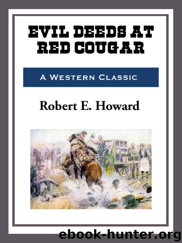 Evil Deeds at Red Cougar by Robert E. Howard