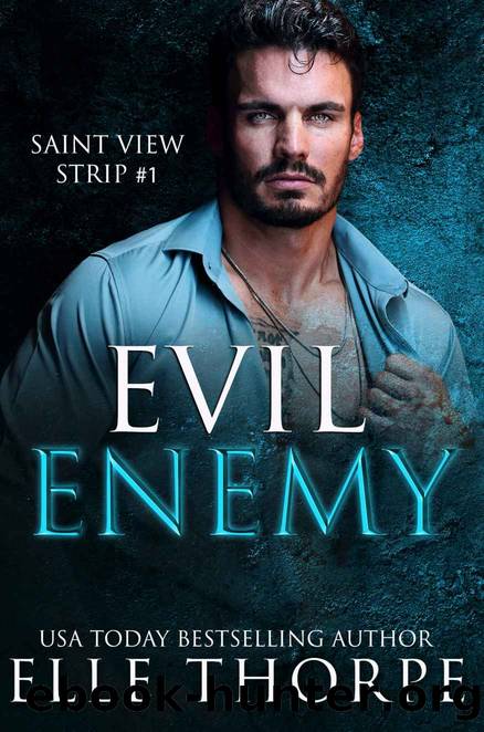 Evil Enemy (Saint View Strip Book 1) by Elle Thorpe