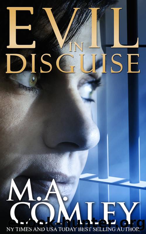 Evil In Disguise by M A Comley