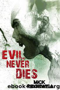 Evil Never Dies by Ridgewell Mick