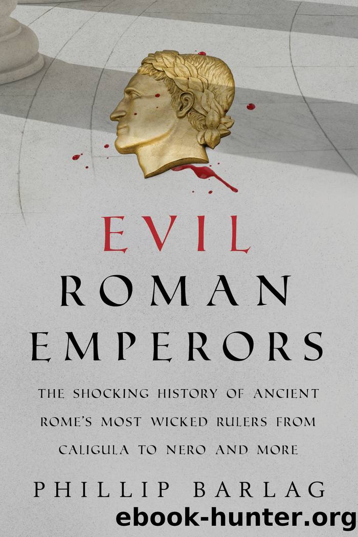 Evil Roman Emperors by Phillip Barlag