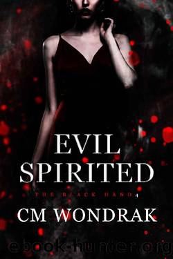 Evil Spirited (The Black Hand Book 4) by CM Wondrak