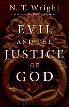 Evil and the Justice of God by N. T. Wright