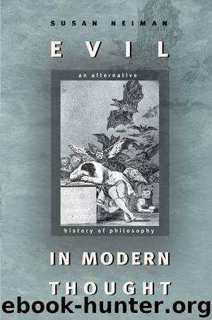 Evil in Modern Thought: An Alternative History of Philosophy by Neiman Susan