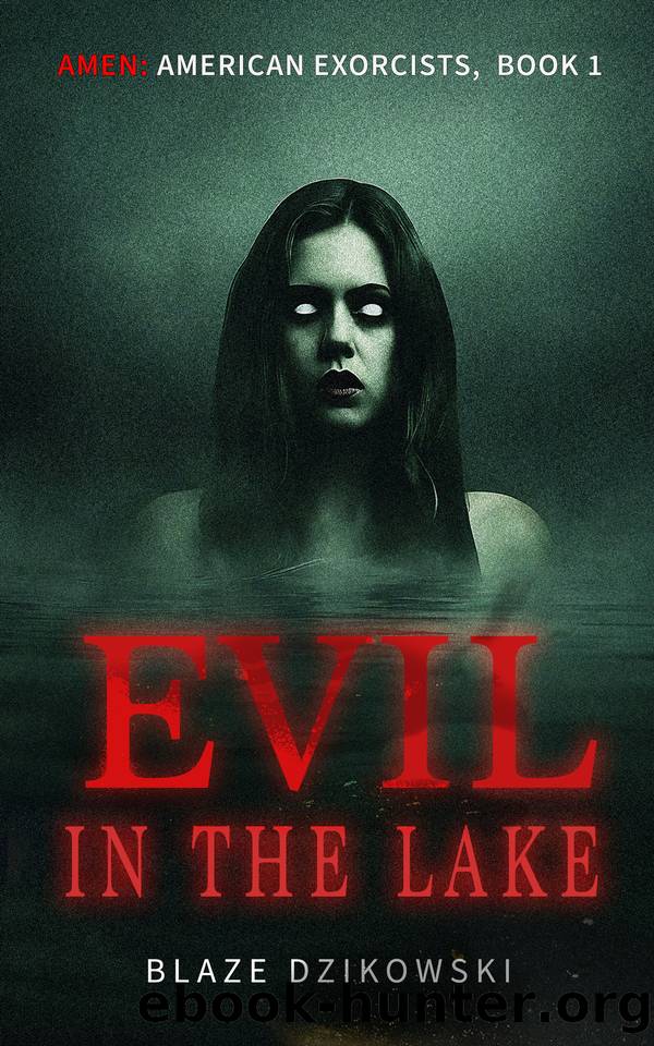 Evil in the Lake (Amen: American Exorcists Book 1) by Blaze Dzikowski