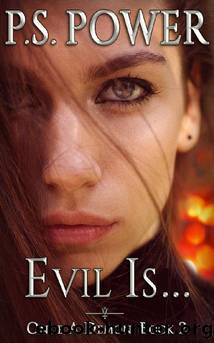 Evil is... by P. S. Power