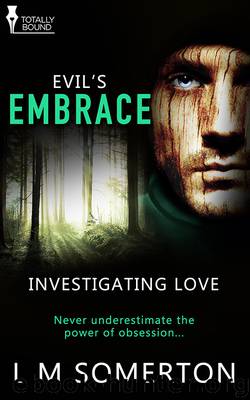 Evil's Embrace [Investigating Love: 2] by L.M. Somerton