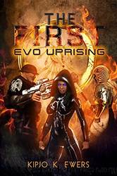 Evo: Uprising by Ewers Kipjo K