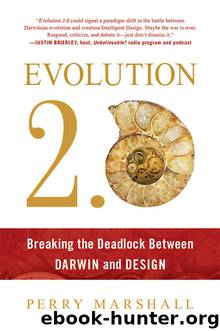Evolution 2.0: Breaking the Deadlock Between Darwin and Design by Perry Marshall