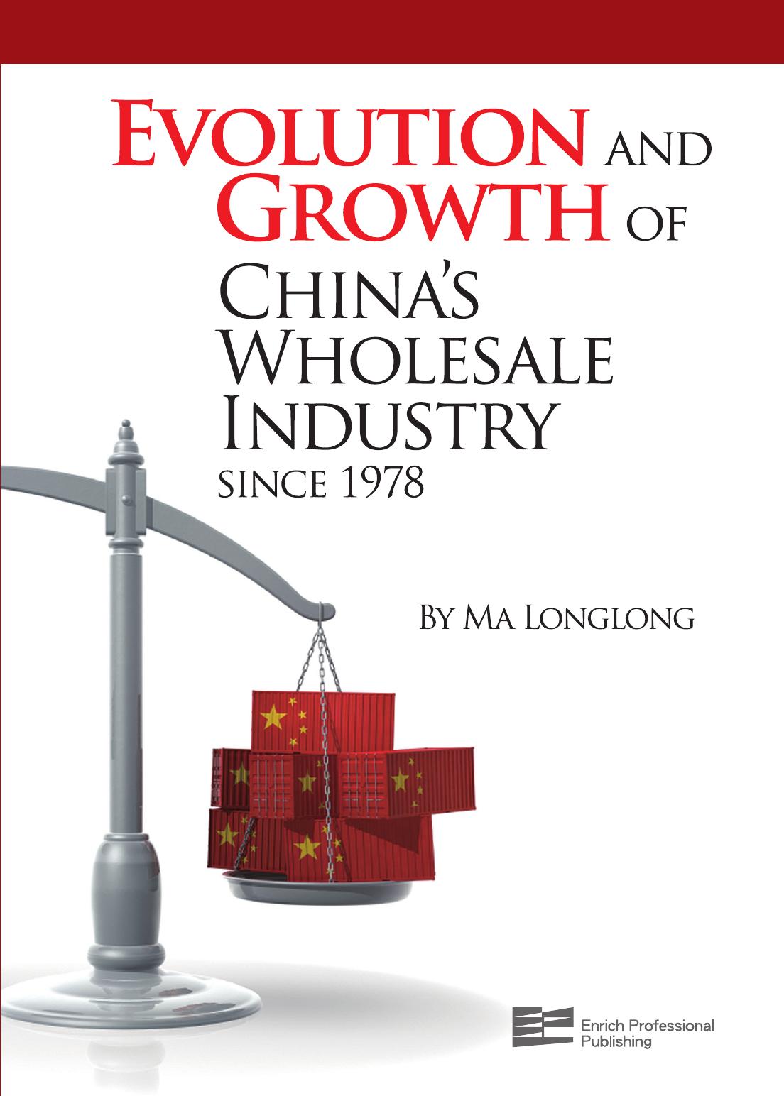 Evolution and Growth of China's Wholesale Industry Since 1978 by Longlong Ma