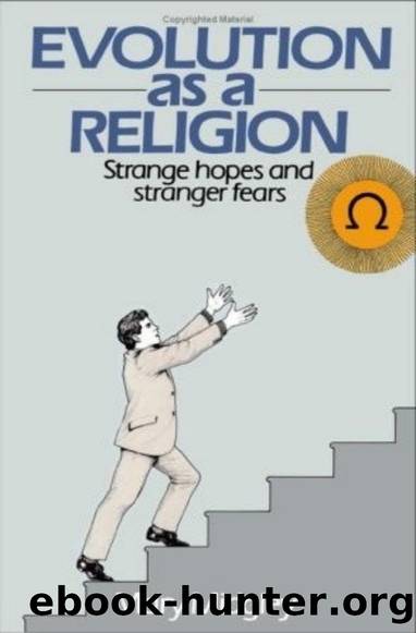 Evolution as a Religion: Strange Hopes and Stranger Fears by Mary Midgley