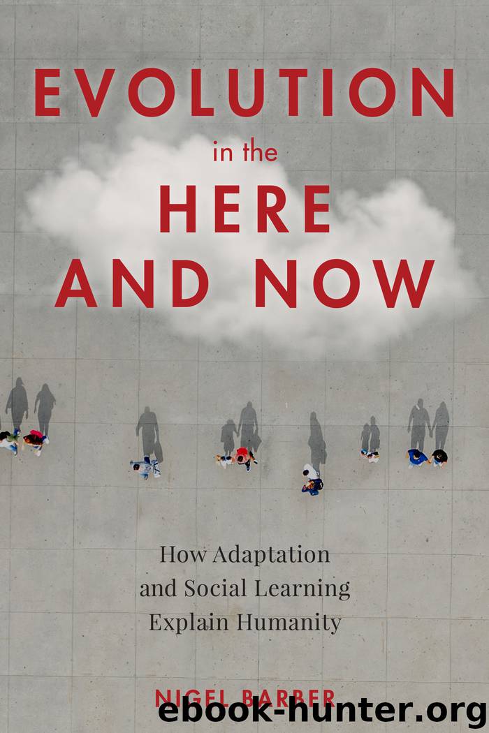 Evolution in the Here and Now by Nigel Barber