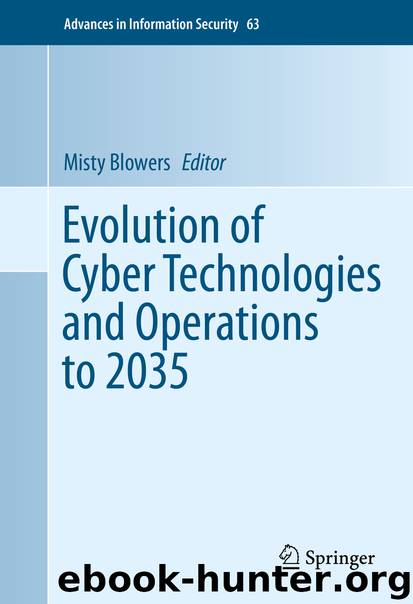 Evolution of Cyber Technologies and Operations to 2035 by Misty Blowers