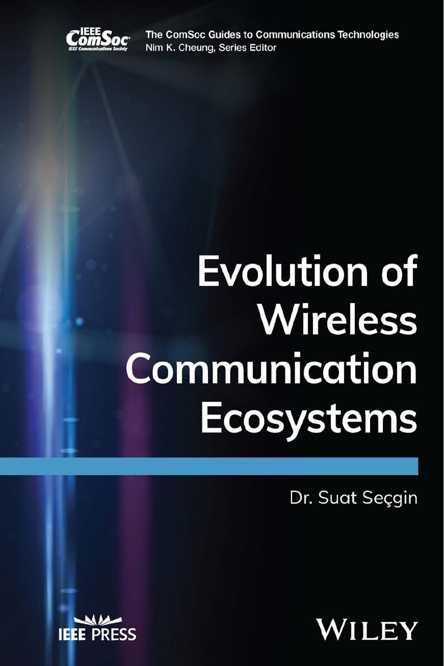 Evolution of Wireless Communication Ecosystems by Suat Secgin