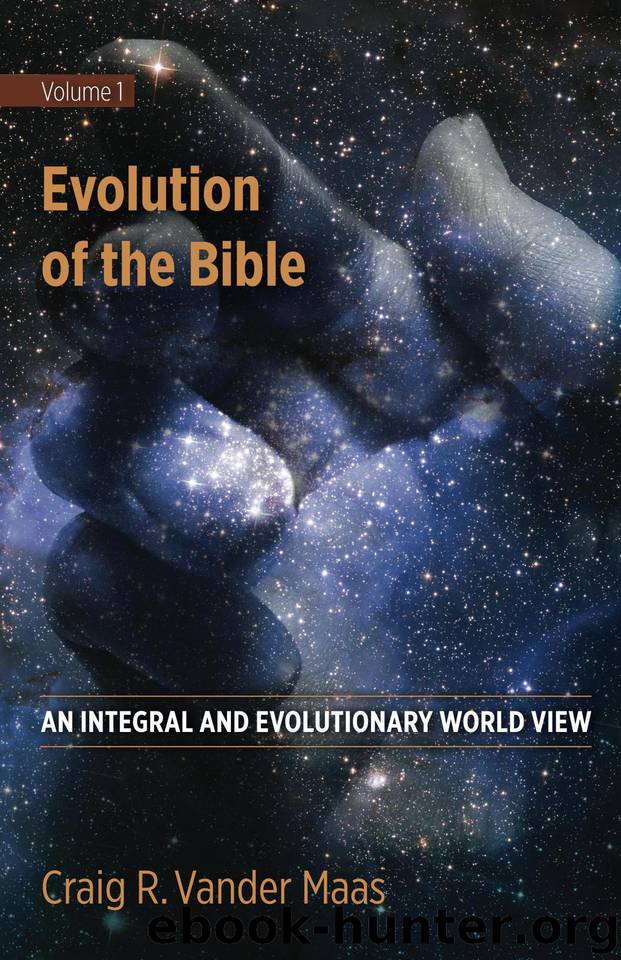 Evolution of the Bible (An Integral and Evolutionary World View Book 1) by Vander Maas Craig