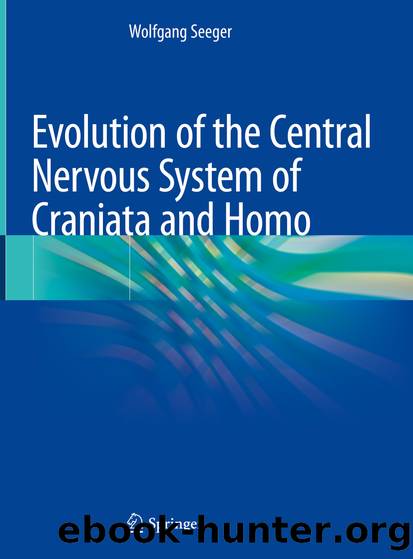 Evolution of the Central Nervous System of Craniata and Homo by Wolfgang Seeger