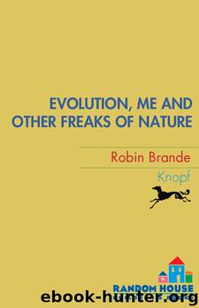 Evolution, Me & Other Freaks of Nature by Robin Brande