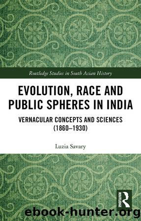Evolution, Race and Public Spheres in India by Luzia Savary