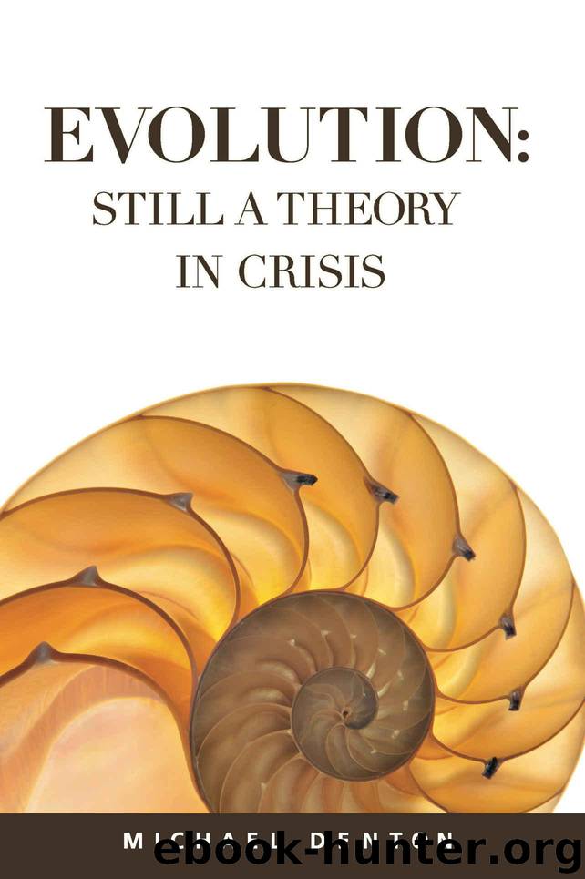 Evolution: Still a Theory in Crisis by Denton Michael