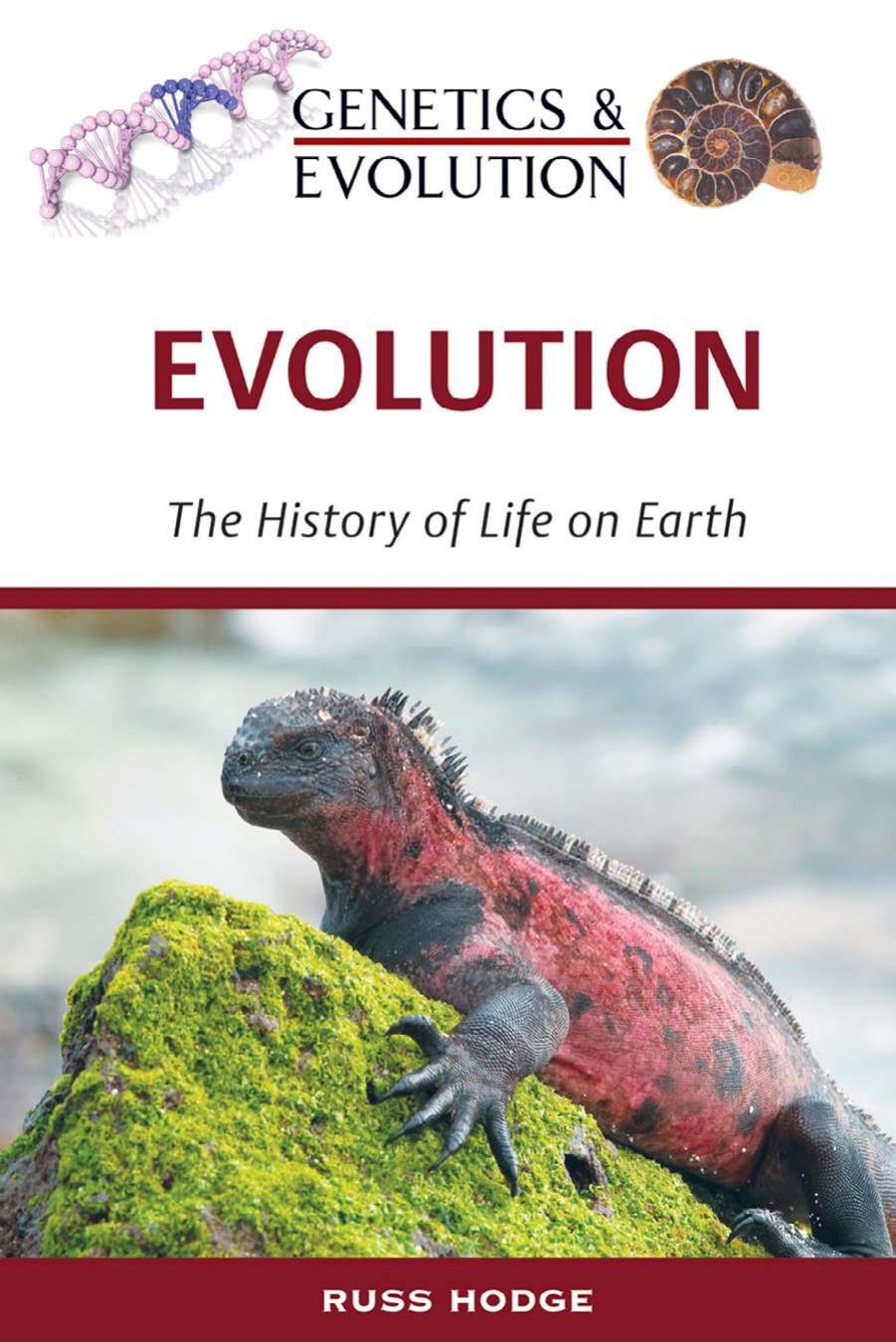 Evolution: The History of Life on Earth by David Dolinak Evan Matshes Emma O. Lew