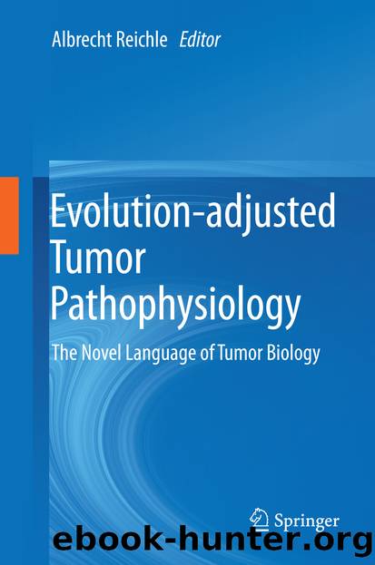 Evolution-adjusted Tumor Pathophysiology: by Albrecht Reichle