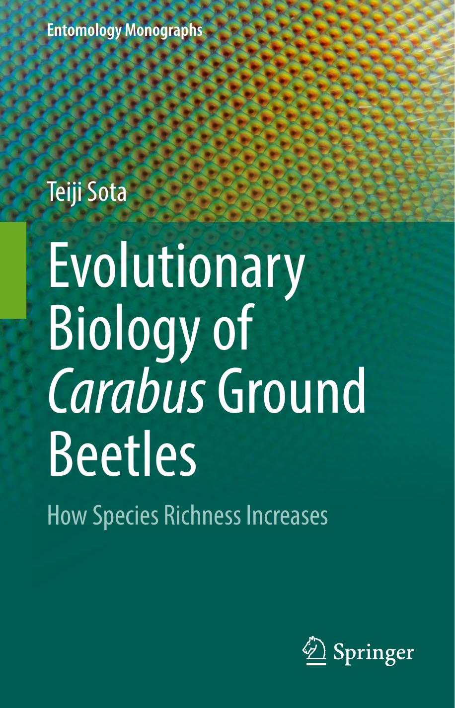 Evolutionary Biology of Carabus Ground Beetles: How Species Richness Increases by Teiji Sota