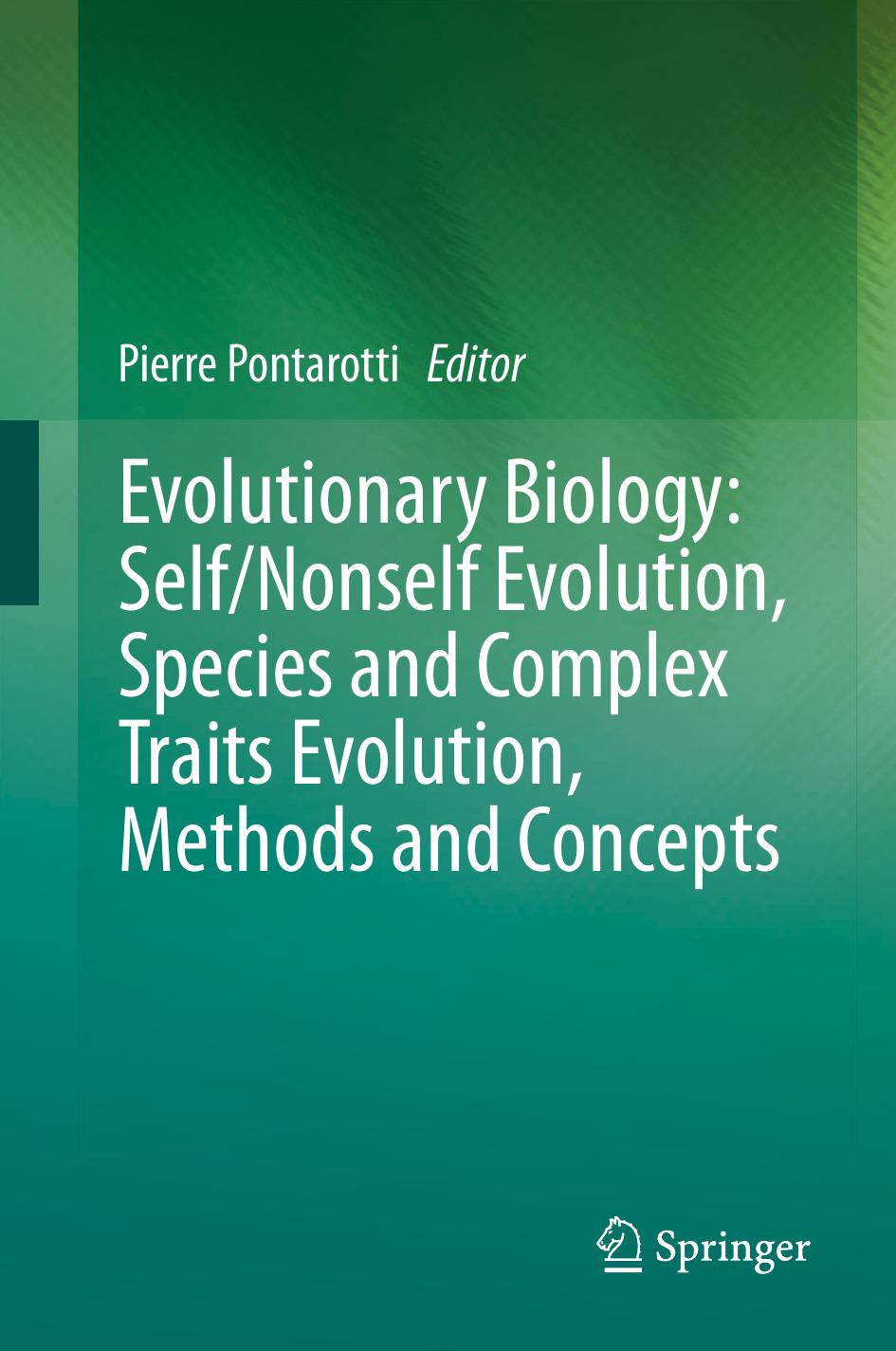 Evolutionary Biology: Self/Nonself Evolution, Species and Complex Traits Evolution, Methods and Concepts by Pierre Pontarotti