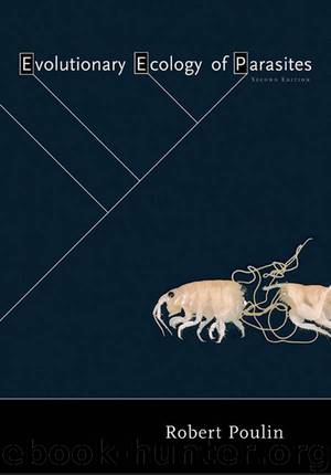 Evolutionary Ecology of Parasites by Poulin Robert
