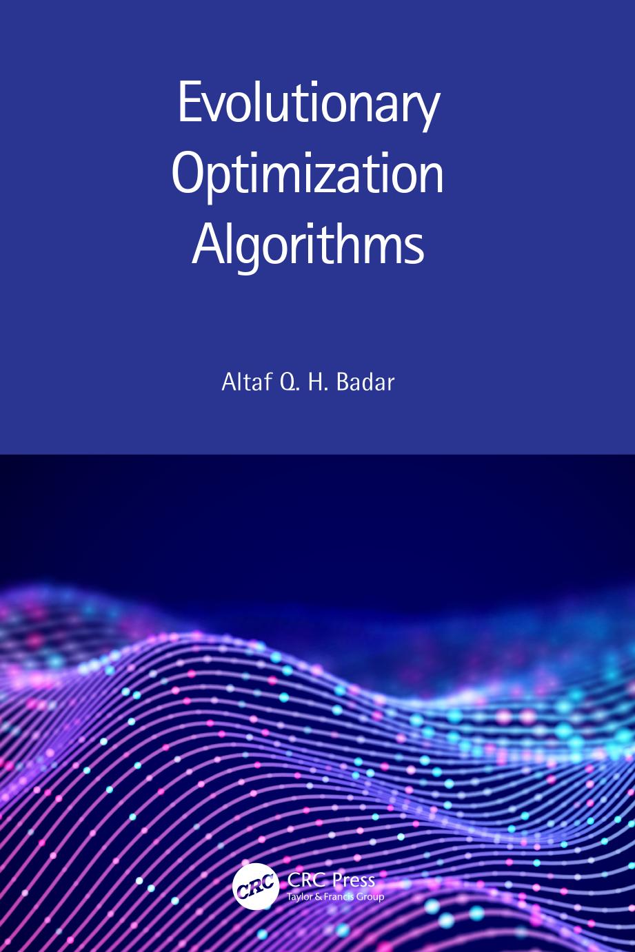 Evolutionary Optimization Algorithms by Altaf Q. H. Badar
