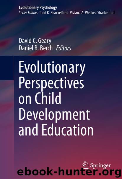 Evolutionary Perspectives on Child Development and Education by David C. Geary & Daniel B. Berch