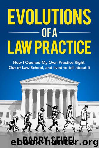 Evolutions of a Law Practice by Barry Seidel