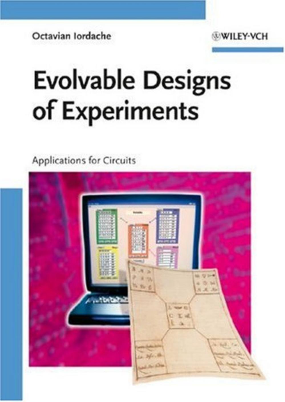 Evolvable Designs of Experiments: Applications for Circuits by Octavian Iordache