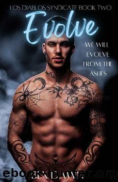 Evolve: A Dark Reverse Harem Romance: Los Diablos Syndicate Book 2 by Bex Dawn