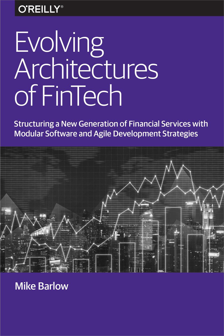 Evolving Architectures of FinTech by Mike Barlow