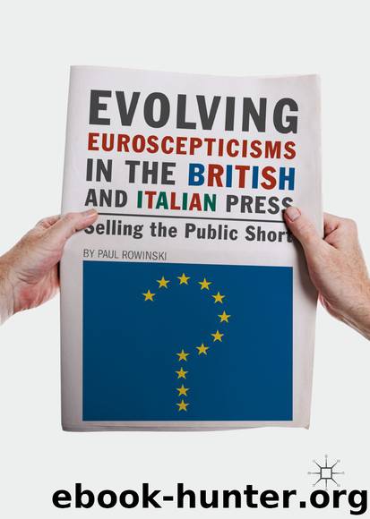 Evolving Euroscepticisms in the British and Italian Press by Paul Rowinski