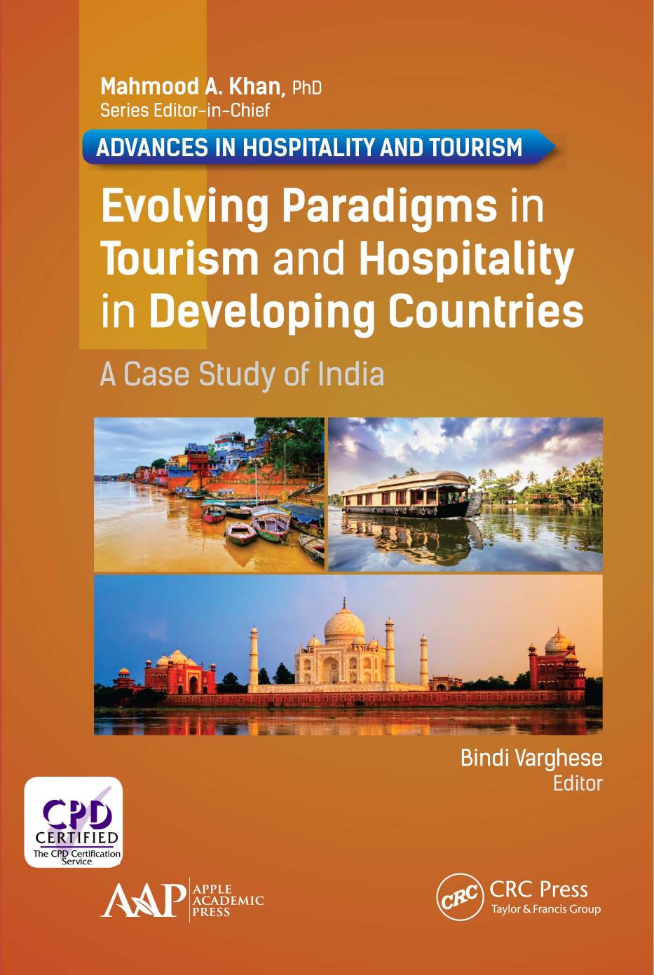 Evolving Paradigms in Tourism and Hospitality in Developing Countries: A Case Study of India by Bindi Varghese