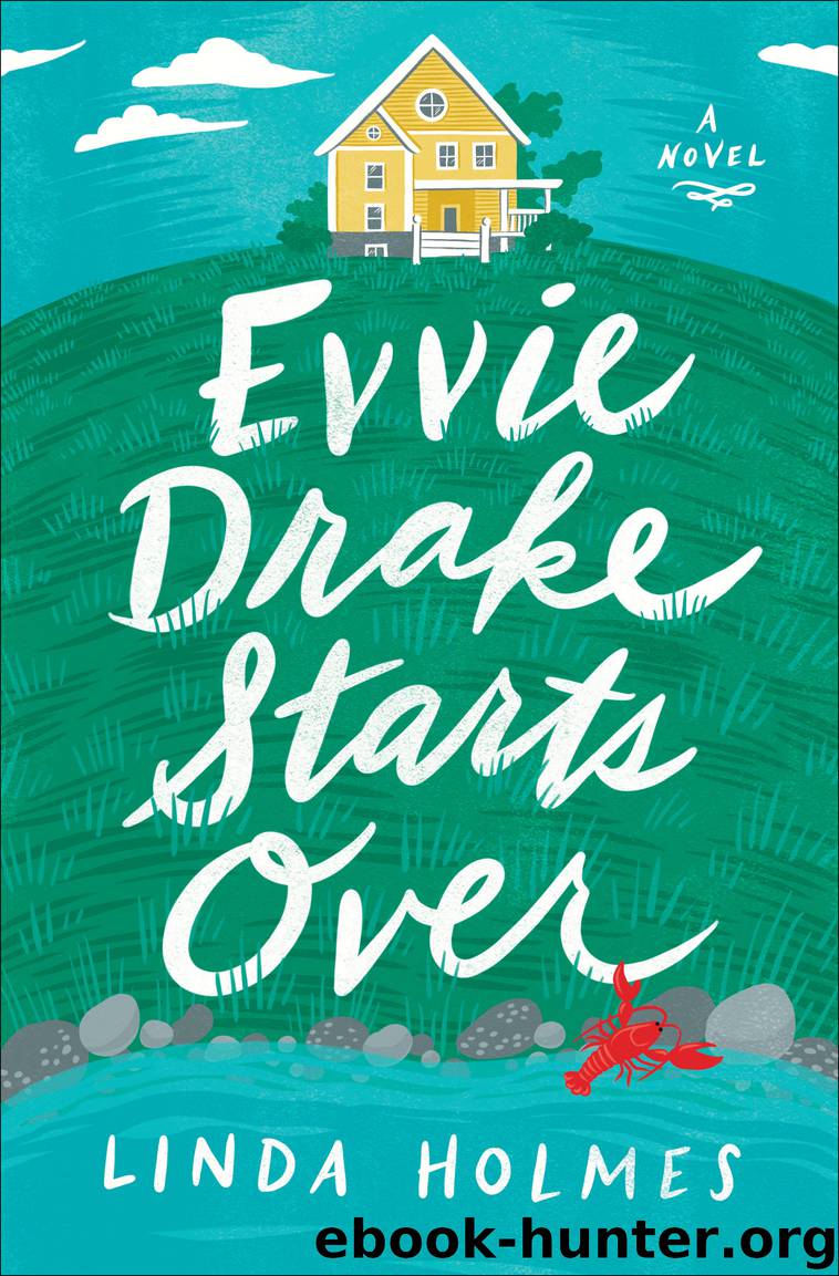 Evvie Drake Starts Over by Linda Holmes
