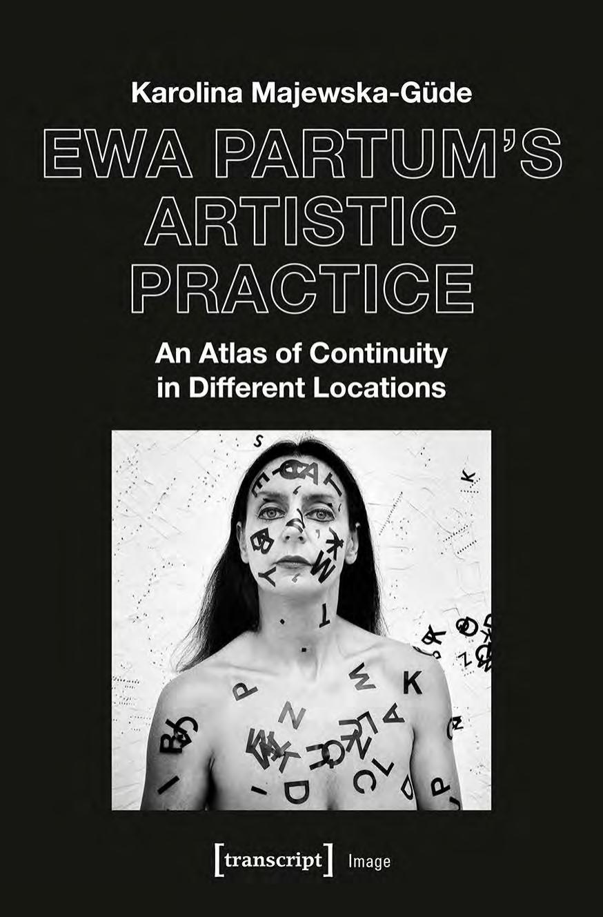 Ewa Partumâs Artistic Practice: An Atlas of Continuity in Different Locations by Karolina Majewska-Güde