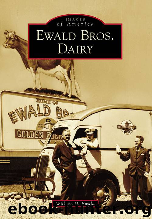 Ewald Bros. Dairy by William Ewald