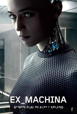 Ex Machina by Alex Garland