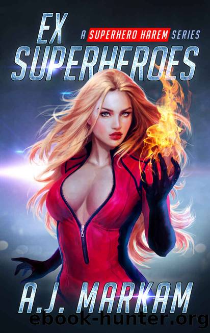Ex-Superheroes: A Superhero Harem Series by A. J. Markam