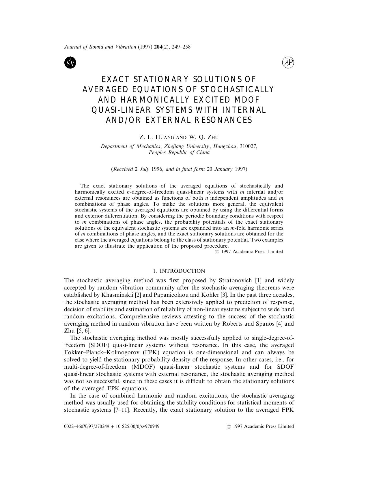 Exact Stationary Solutions of Averaged Equations of Stochastically and Harmonically Excited MDOF Quasi-Linear Systems with Internal andor External Resonances by Huang Z. L. & Zhu W. Q