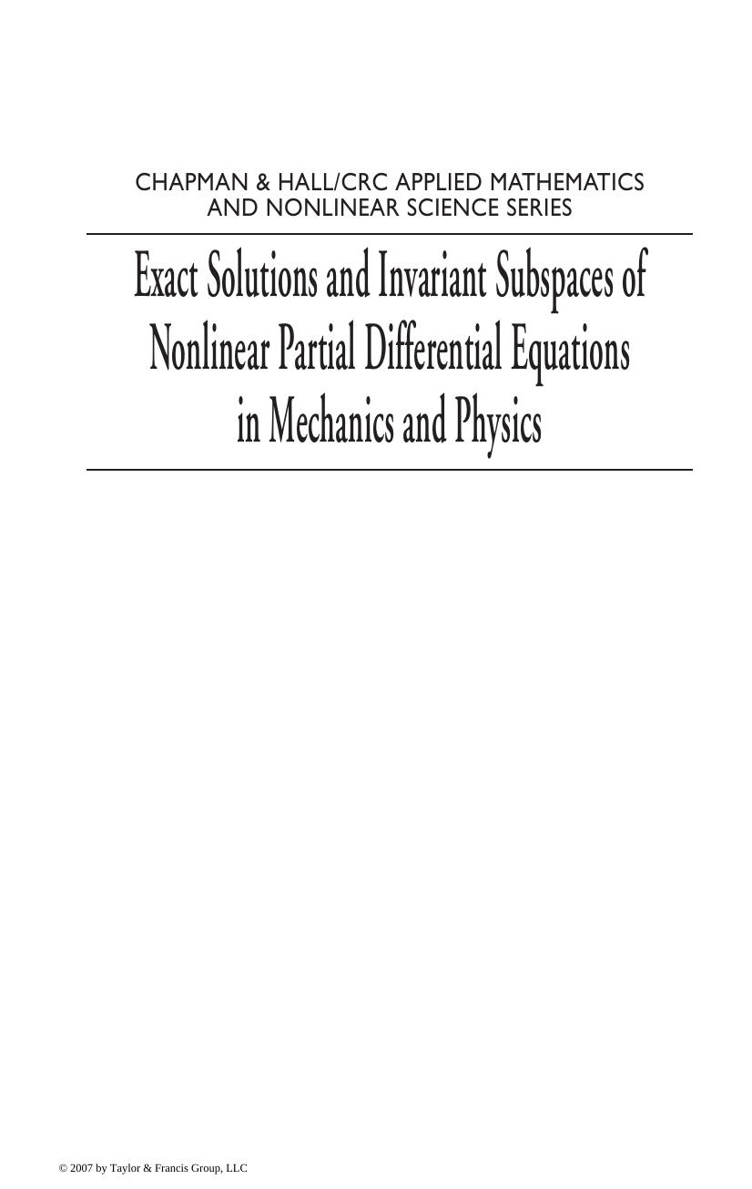 Exact solutions and invariant subspaces of nonlinear PDEs in mechanics and physics by Victor A. Galaktionov Sergey R. Svirshchevskii