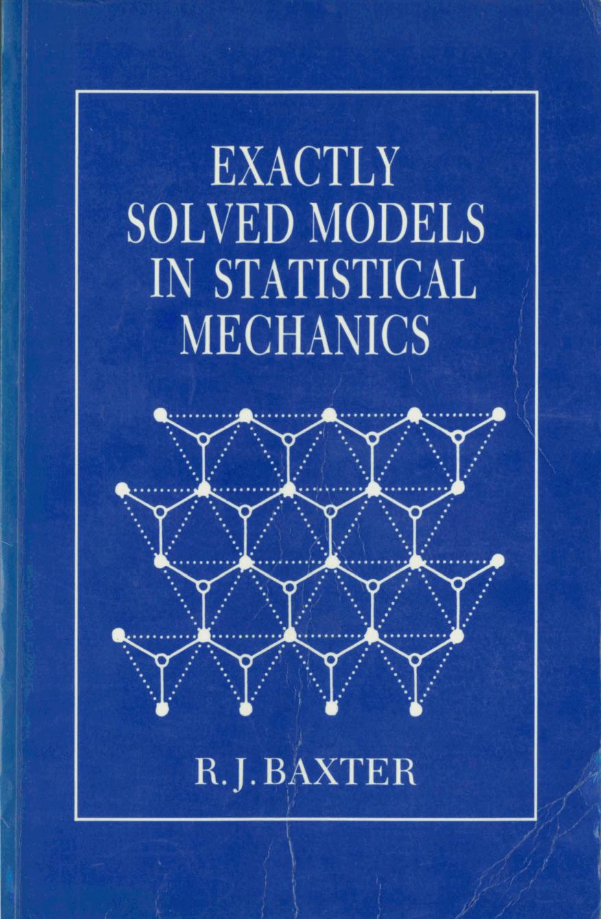 Exactly Solved Models in Statistical Mechanics by Rodney Baxter