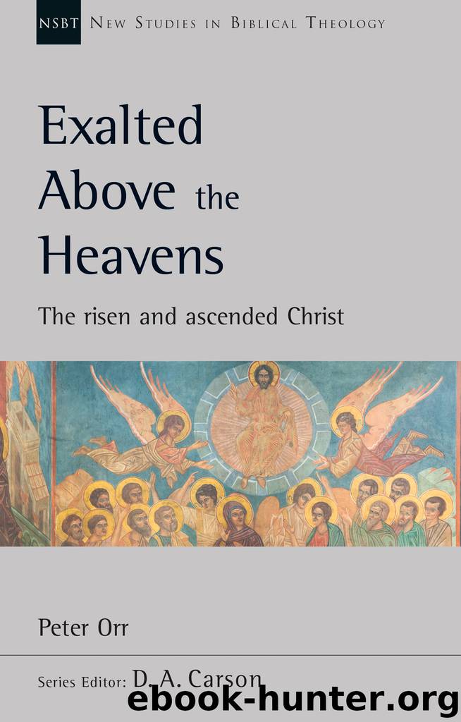 Exalted Above The Heavens by Orr Peter;
